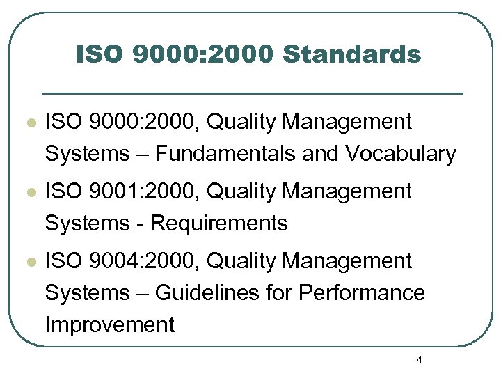 ISO 9000 2000 l l Quality system standards