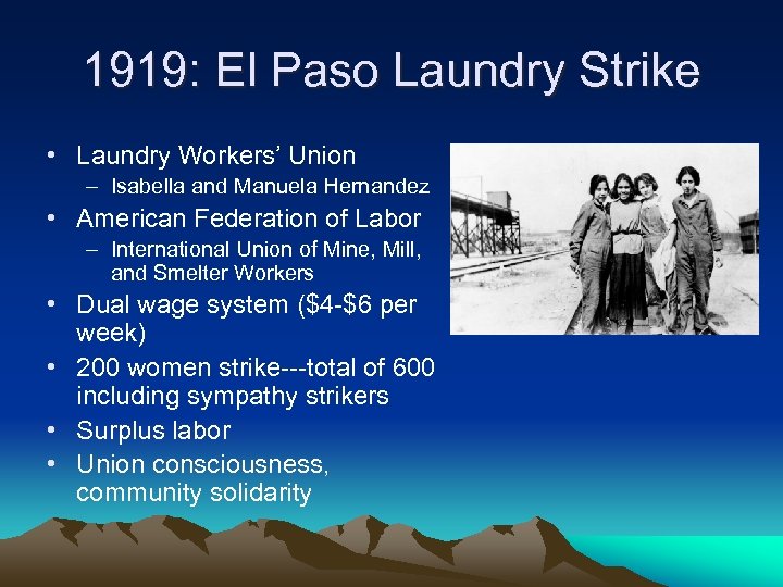 1919: El Paso Laundry Strike • Laundry Workers’ Union – Isabella and Manuela Hernandez