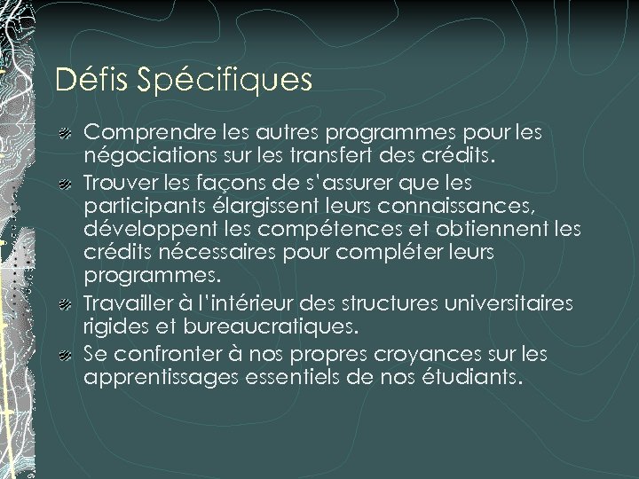 Défis Spécifiques Comprendre les autres programmes pour les négociations sur les transfert des crédits.