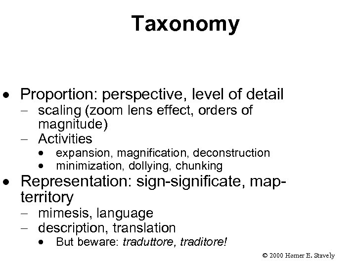 Taxonomy · Proportion: perspective, level of detail - scaling (zoom lens effect, orders of