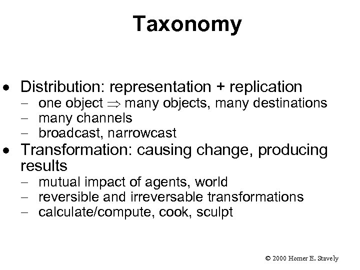 Taxonomy · Distribution: representation + replication - one object many objects, many destinations -