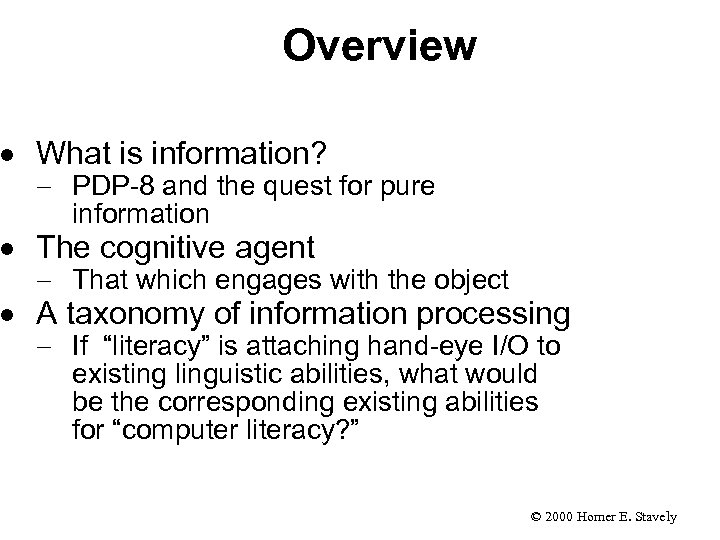 Overview · What is information? - PDP-8 and the quest for pure information ·