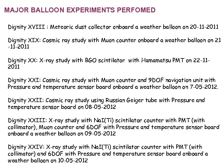 MAJOR BALLOON EXPERIMENTS PERFOMED Dignity XVIII : Meteoric dust collector onboard a weather balloon