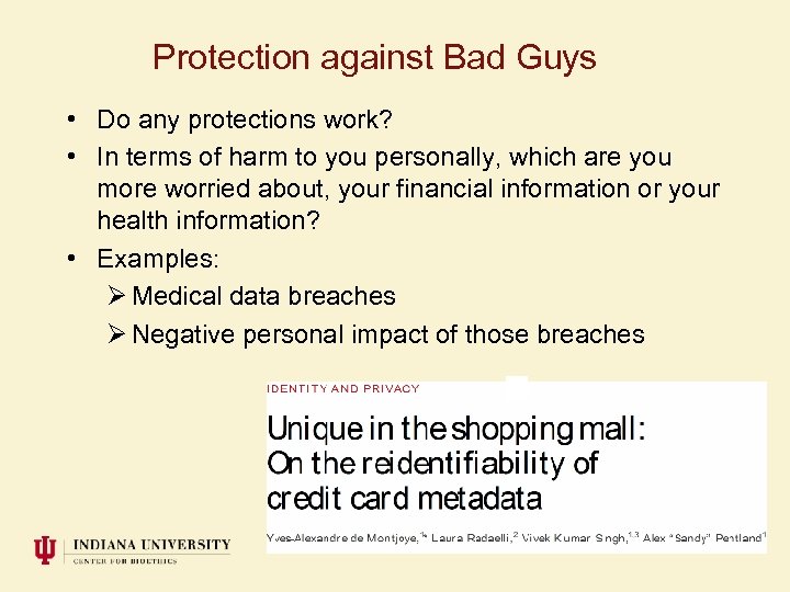 Protection against Bad Guys • Do any protections work? • In terms of harm