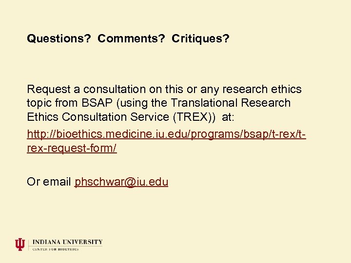 Questions? Comments? Critiques? Request a consultation on this or any research ethics topic from