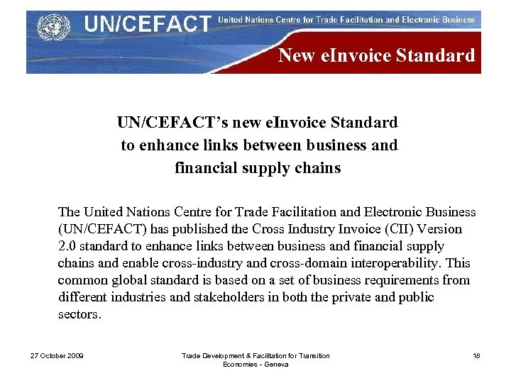 New e. Invoice Standard UN/CEFACT’s new e. Invoice Standard to enhance links between business