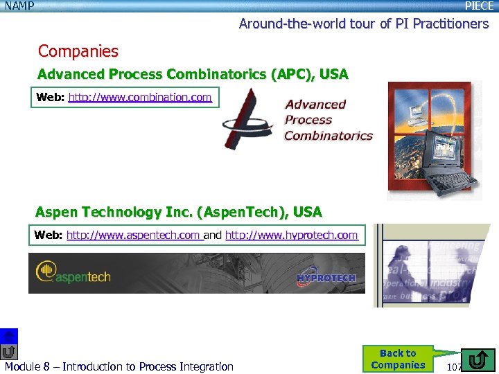NAMP PIECE Around-the-world tour of PI Practitioners Companies Advanced Process Combinatorics (APC), USA Web: