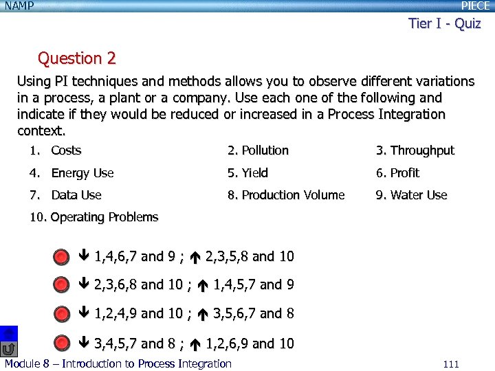 NAMP PIECE Tier I - Quiz Question 2 Using PI techniques and methods allows