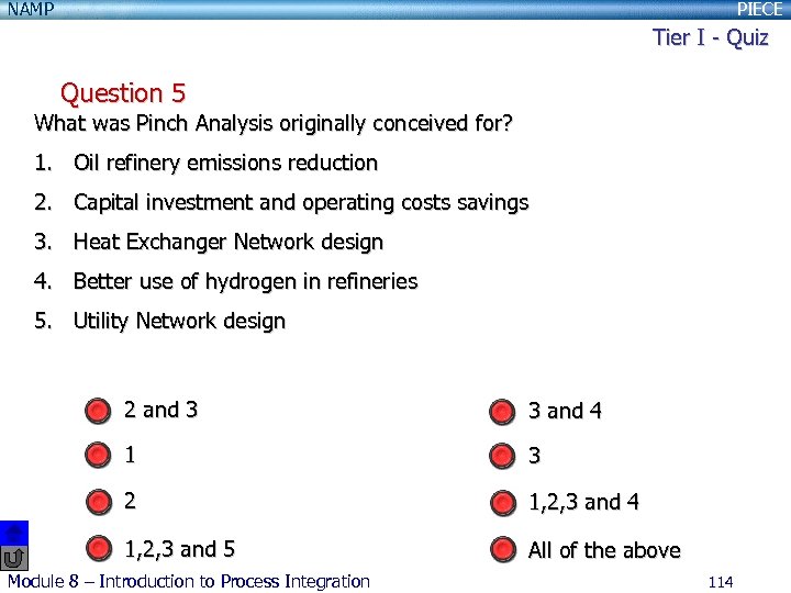 NAMP PIECE Tier I - Quiz Question 5 What was Pinch Analysis originally conceived