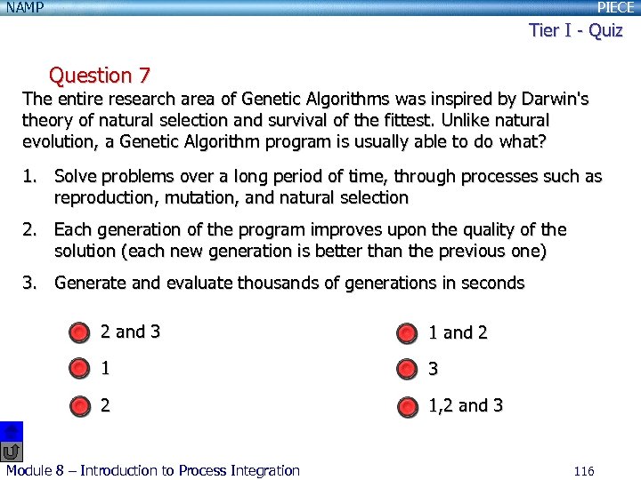 NAMP PIECE Tier I - Quiz Question 7 The entire research area of Genetic