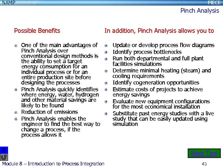 NAMP PIECE Pinch Analysis Possible Benefits In addition, Pinch Analysis allows you to One