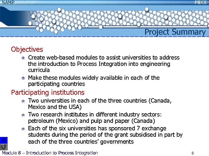 NAMP PIECE Project Summary Objectives Create web-based modules to assist universities to address the
