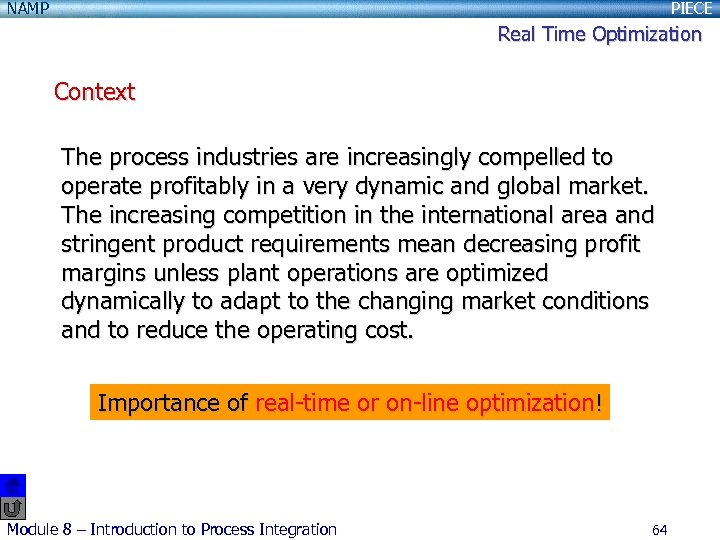 NAMP PIECE Real Time Optimization Context The process industries are increasingly compelled to operate