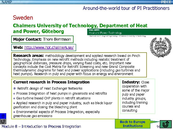 NAMP PIECE Around-the-world tour of PI Practitioners Sweden Chalmers University of Technology, Department of