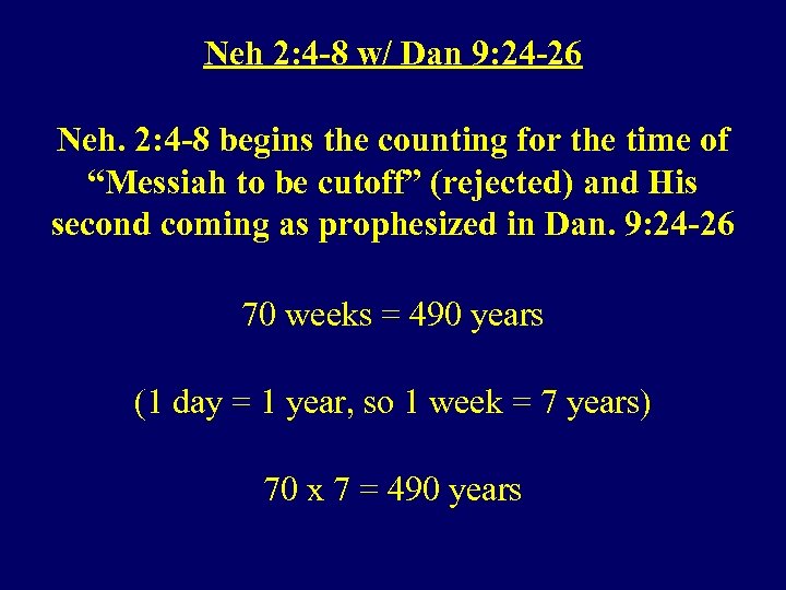 Neh 2: 4 -8 w/ Dan 9: 24 -26 Neh. 2: 4 -8 begins