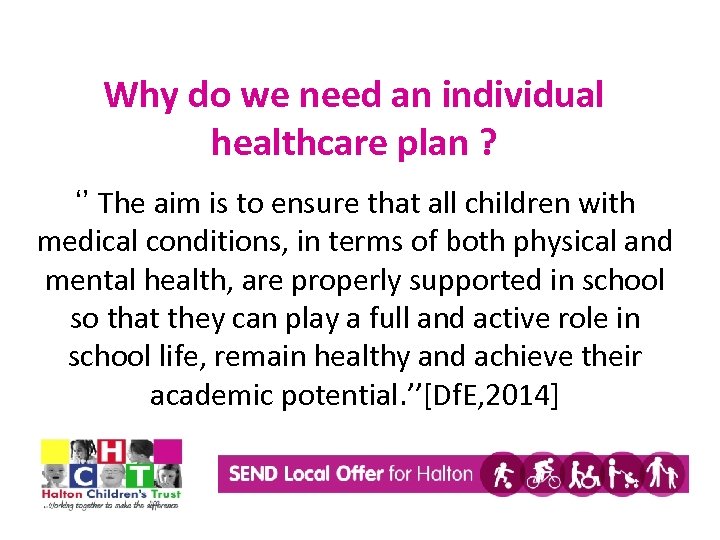 Why do we need an individual healthcare plan ? ‘’ The aim is to