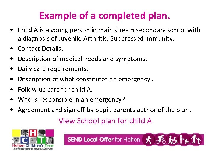 Example of a completed plan. • Child A is a young person in main