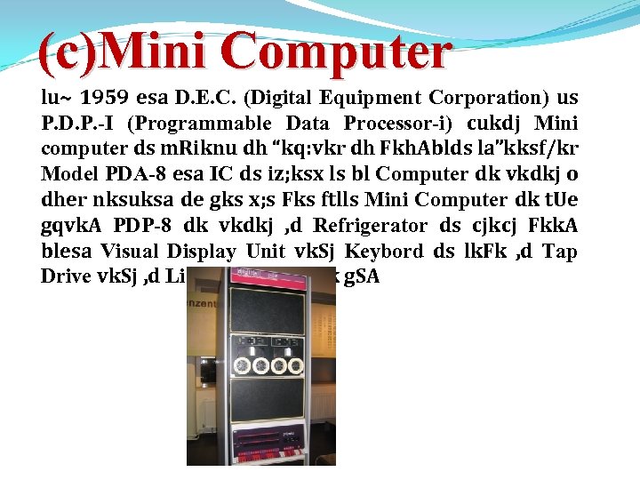 (c)Mini Computer lu~ 1959 esa D. E. C. (Digital Equipment Corporation) us P. D.