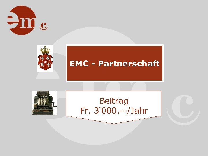 EMC - Partnerschaft Beitrag Fr. 3‘ 000. --/Jahr 