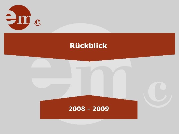 Rückblick 2008 - 2009 