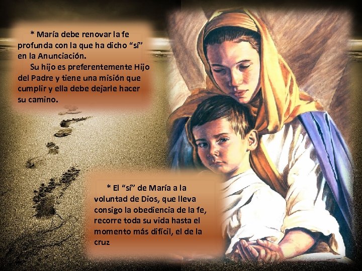 * María debe renovar la fe profunda con la que ha dicho “sí” en