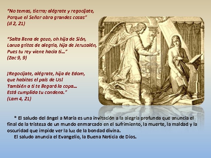 “No temas, tierra; alégrate y regocíjate, Porque el Señor obra grandes cosas” (Jl 2,