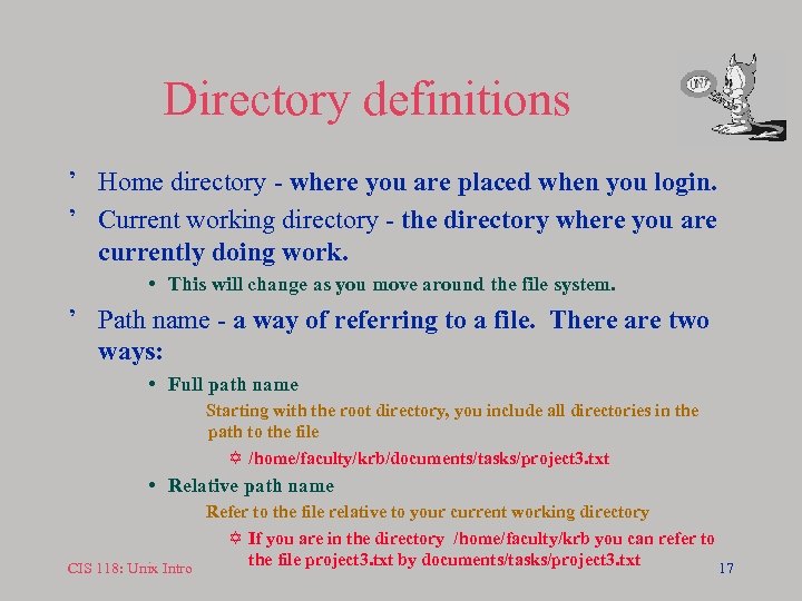 Directory definitions ’ Home directory - where you are placed when you login. ’