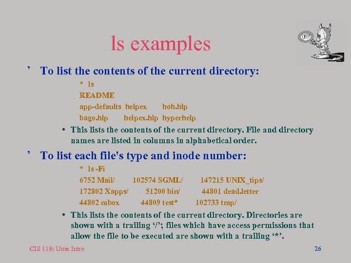 ls examples ’ To list the contents of the current directory: * ls README