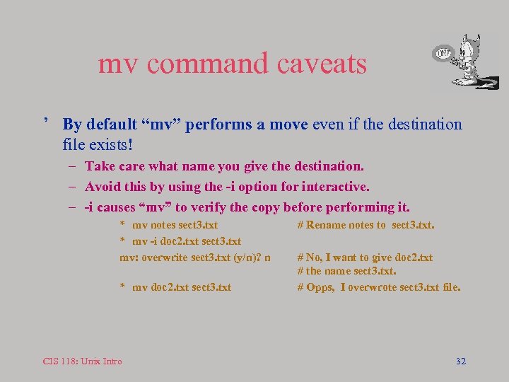 mv command caveats ’ By default “mv” performs a move even if the destination