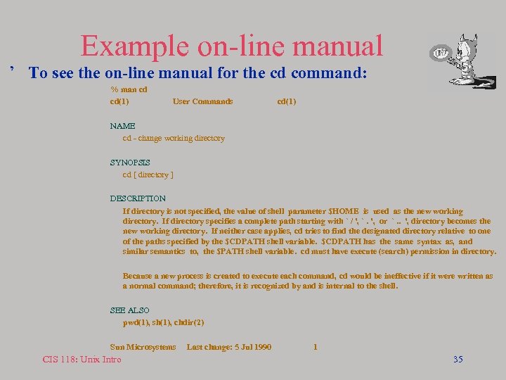 Example on-line manual ’ To see the on-line manual for the cd command: %