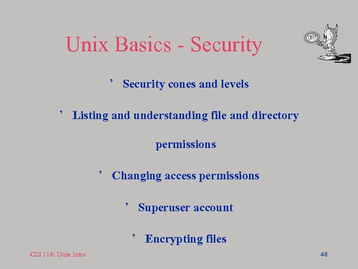 Unix Basics - Security ’ Security cones and levels ’ Listing and understanding file