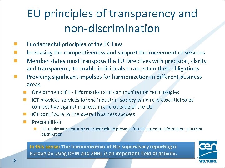 EU principles of transparency and non-discrimination Fundamental principles of the EC Law Increasing the