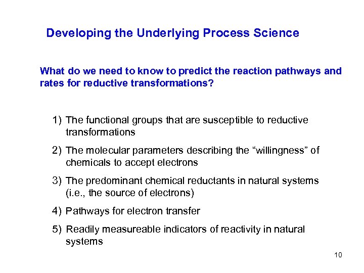 Developing the Underlying Process Science What do we need to know to predict the