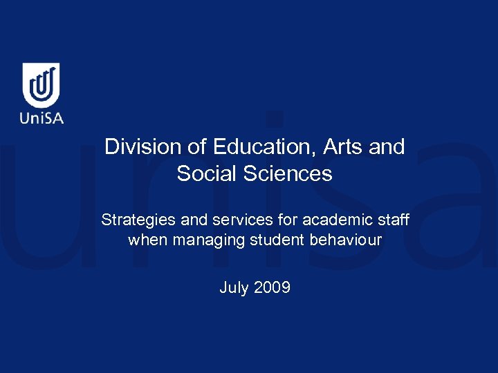 Division of Education, Arts and Social Sciences Strategies and services for academic staff when