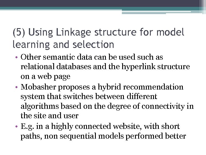 (5) Using Linkage structure for model learning and selection • Other semantic data can