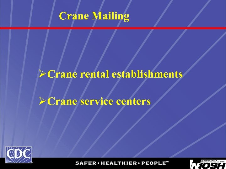 Crane Mailing ØCrane rental establishments ØCrane service centers 