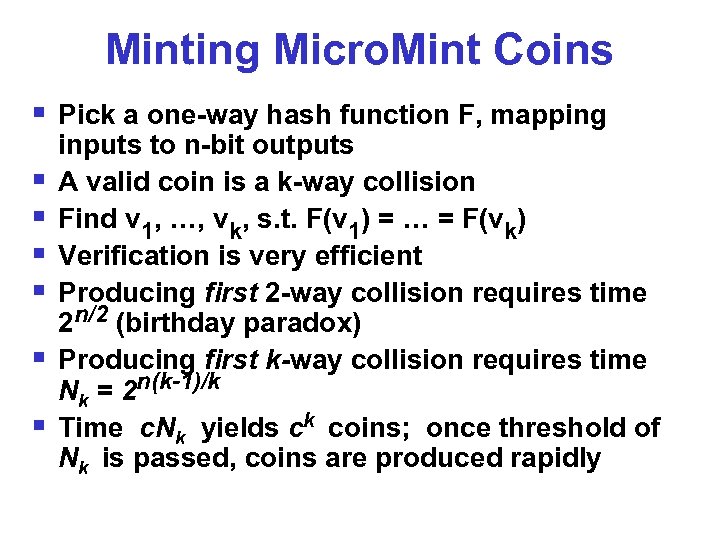 Minting Micro. Mint Coins § Pick a one-way hash function F, mapping § §