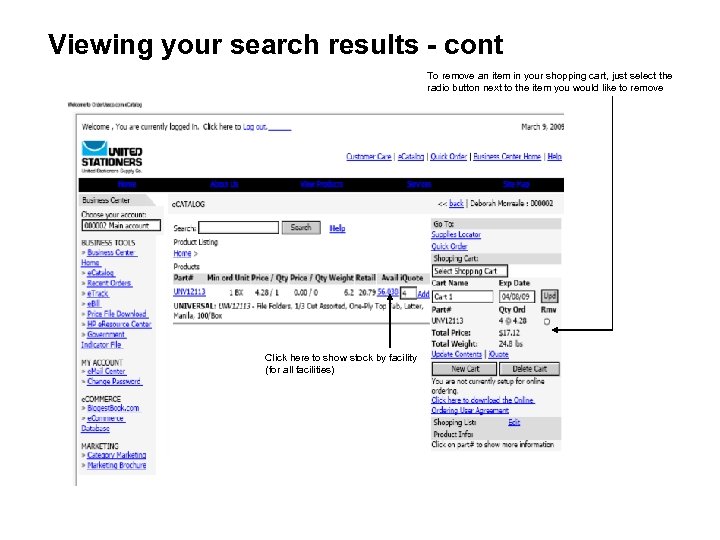 Viewing your search results - cont To remove an item in your shopping cart,