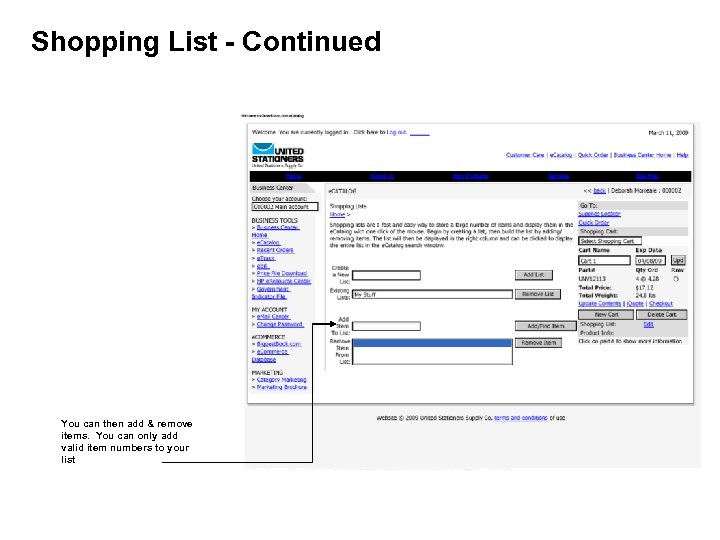 Shopping List - Continued You can then add & remove items. You can only