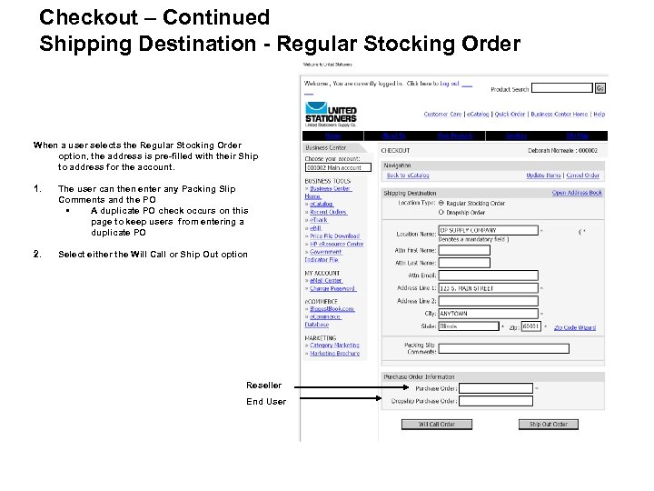 Checkout – Continued Shipping Destination - Regular Stocking Order When a user selects the