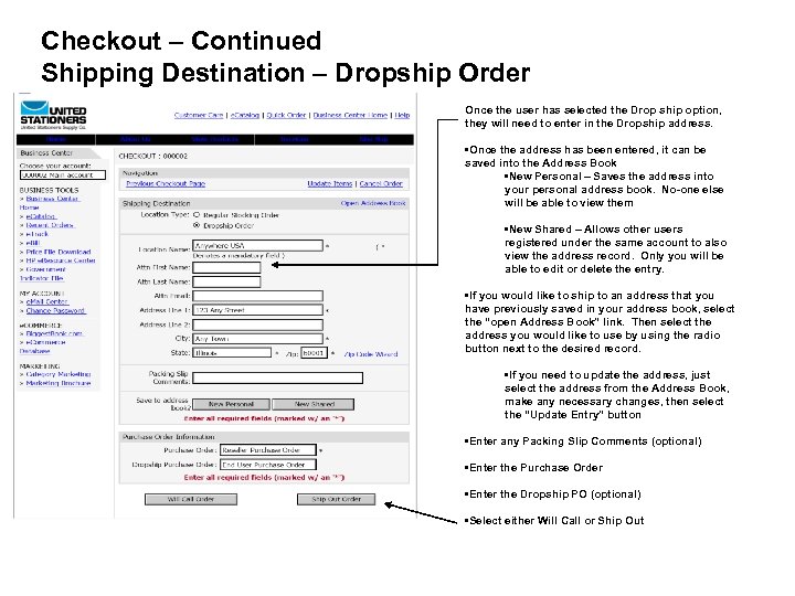 Checkout – Continued Shipping Destination – Dropship Order Once the user has selected the