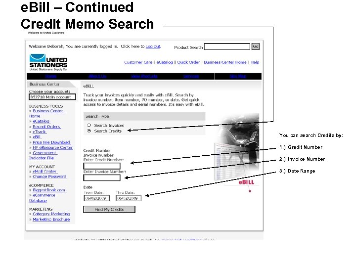 e. Bill – Continued Credit Memo Search You can search Credits by: 1. )