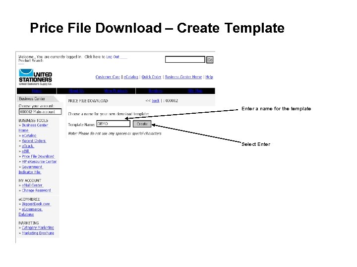 Price File Download – Create Template Enter a name for the template Select Enter