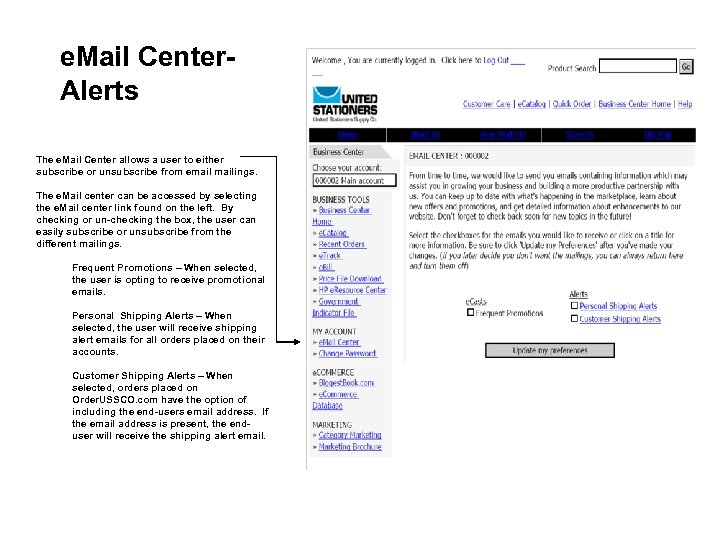 e. Mail Center. Alerts The e. Mail Center allows a user to either subscribe