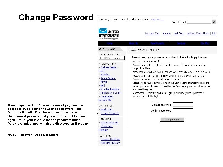 Change Password Once logged in, the Change Password page can be accessed by selecting