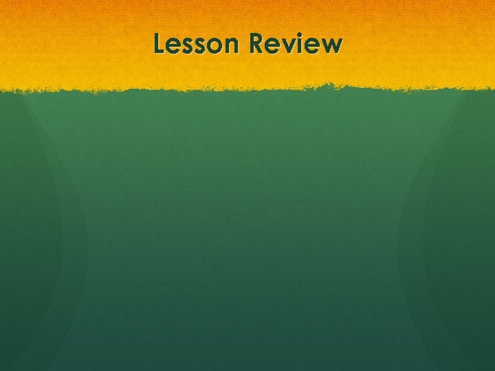 Lesson Review 