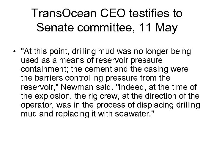 Trans. Ocean CEO testifies to Senate committee, 11 May • 