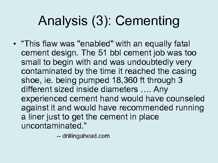 Analysis (3): Cementing • “This flaw was 