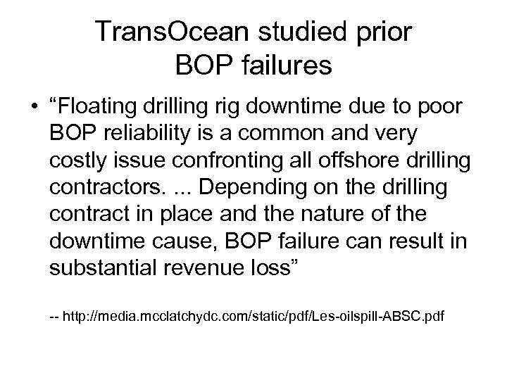 Trans. Ocean studied prior BOP failures • “Floating drilling rig downtime due to poor