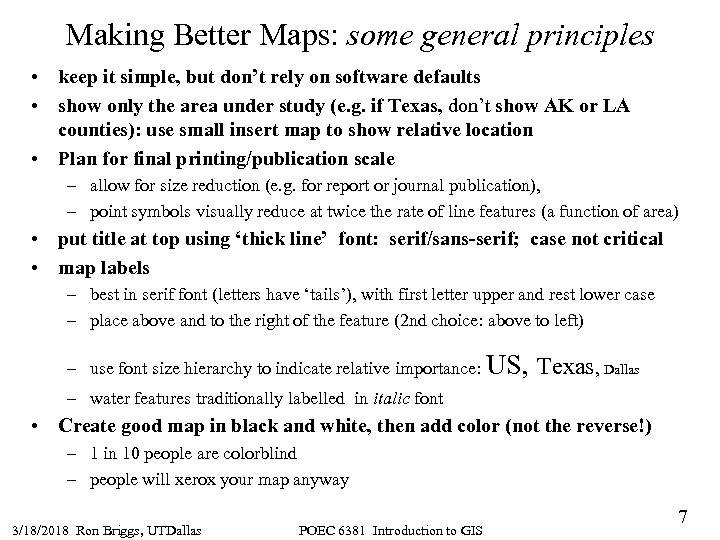 Making Better Maps: some general principles • keep it simple, but don’t rely on